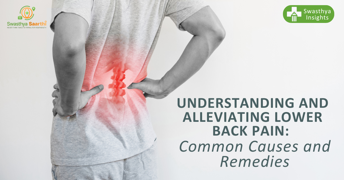 Understanding and Alleviating Lower Back Pain: Common Causes and Remedies